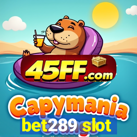 bet289 slot
